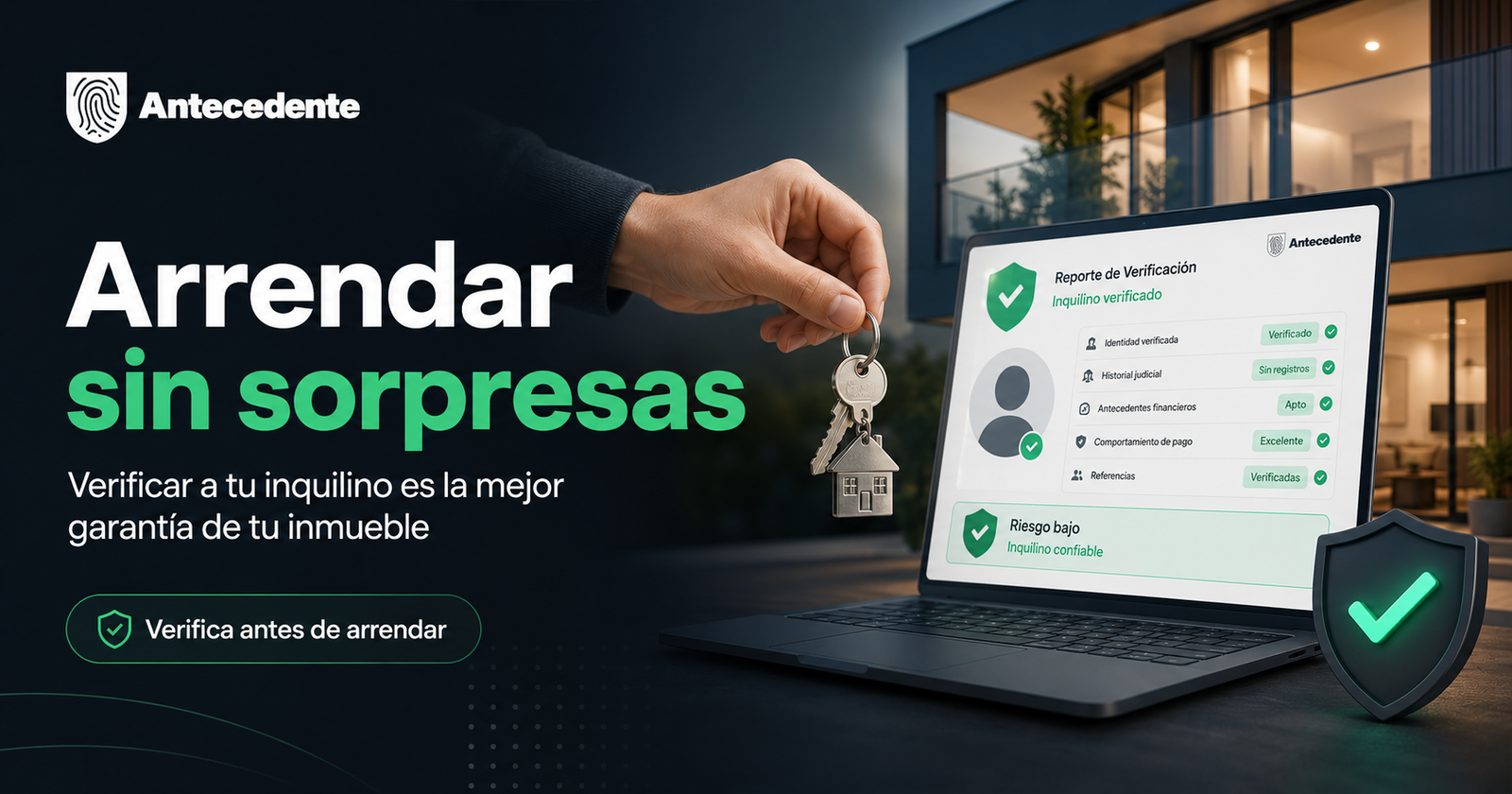 Arrendar sin sorpresas: por qué verificar a tu inquilino es la mejor garantía de tu inmueble